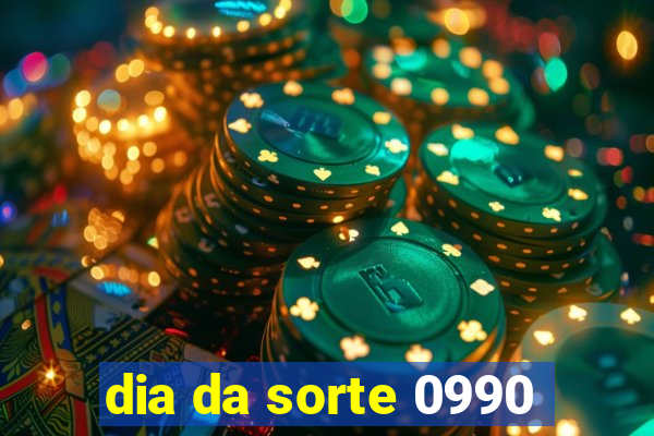 dia da sorte 0990